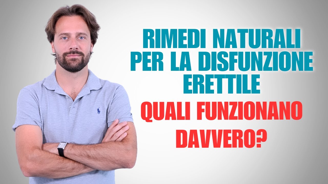 Rimedi naturali per la disfunzione erettile: quali funzionano davvero?