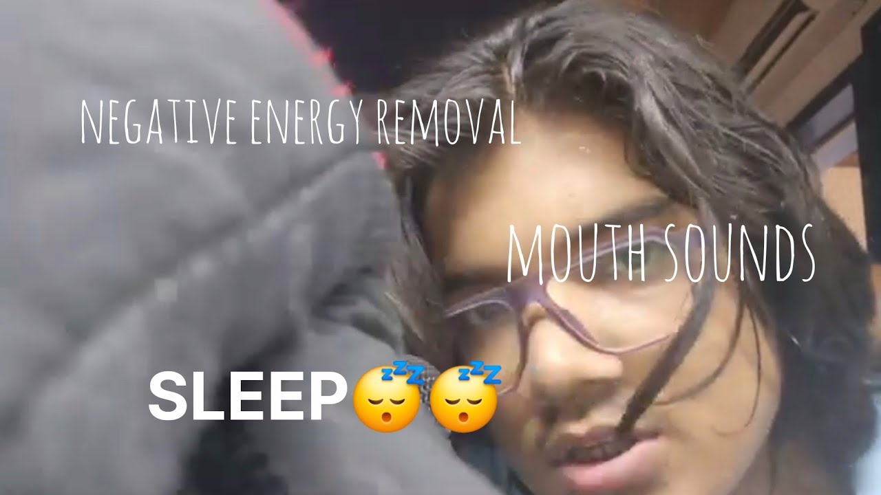 ASMR||(mouth sounds,hands sound negative energy removal)||ASMR