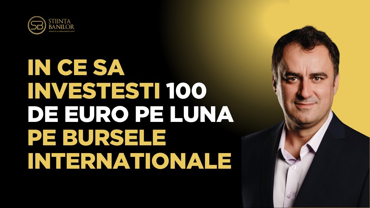 In ce sa investesti 100 de euro pe luna pe bursele internaționale