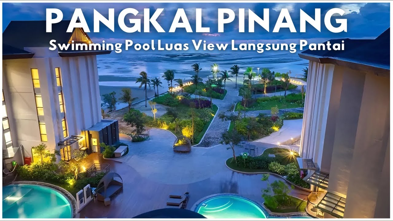 10 Rekomendasi HOTEL TERBAIK DI PANGKAL PINANG 2025 - Hotel Bagus Dekat Pantai