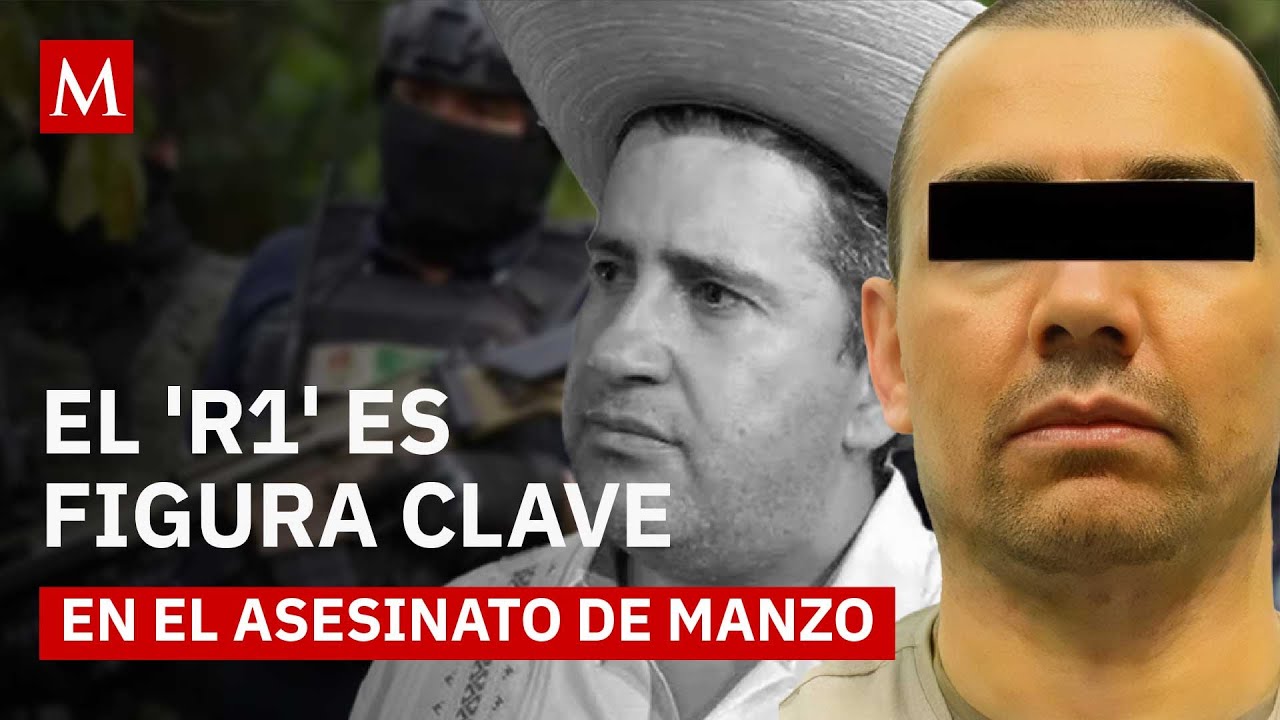 &iquest;Qui&eacute;n es &lsquo;El R1&rsquo; y por qu&eacute; es una figura central para el CJNG en Michoac&aacute;n?