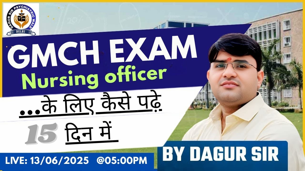 GMCH Chandigarh  Exam  Kaise kare padhai | 15 दिन की Best Study Planning 🔥 | Dagur Sir | #nurse #gnm