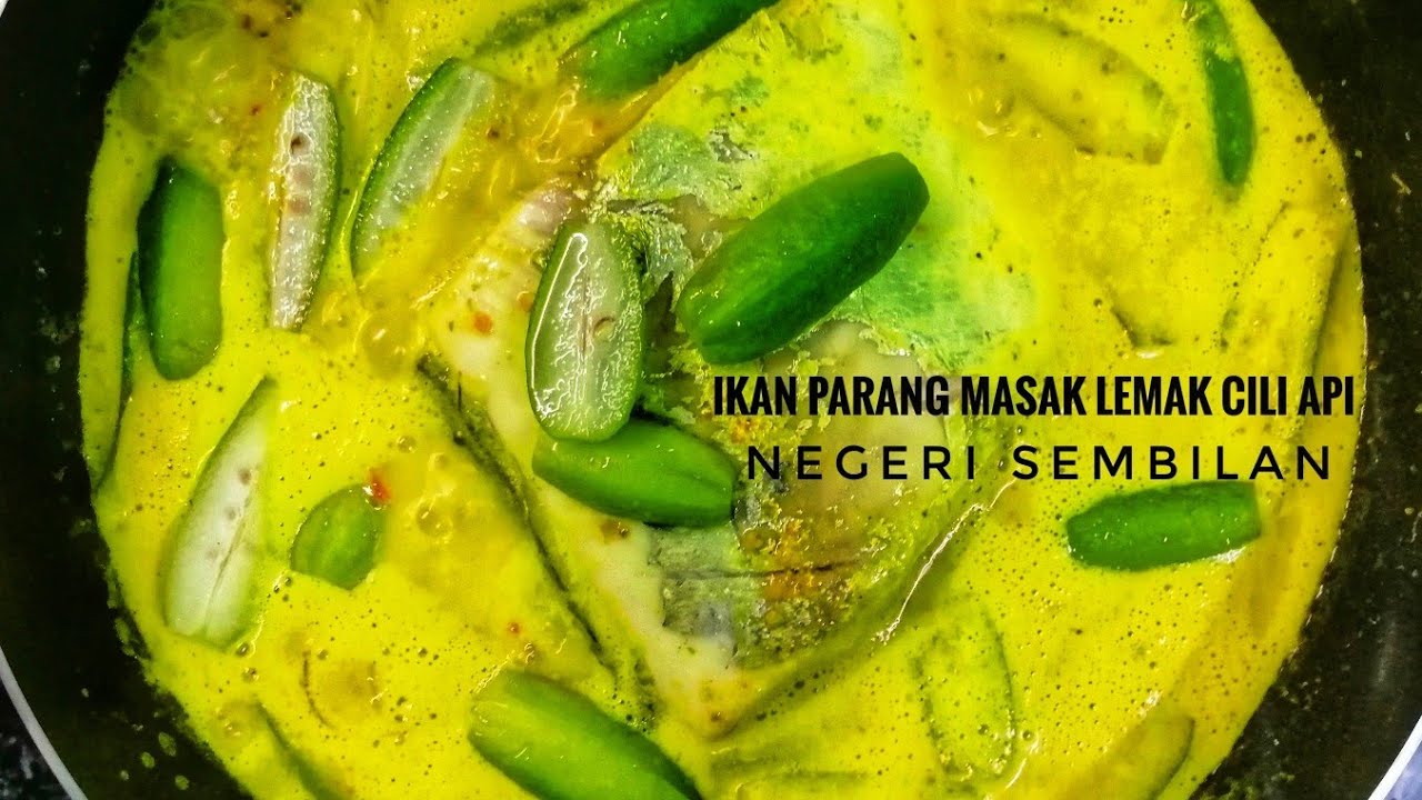 MASAK LEMAK IKAN PARANG || Negeri Sembilan
