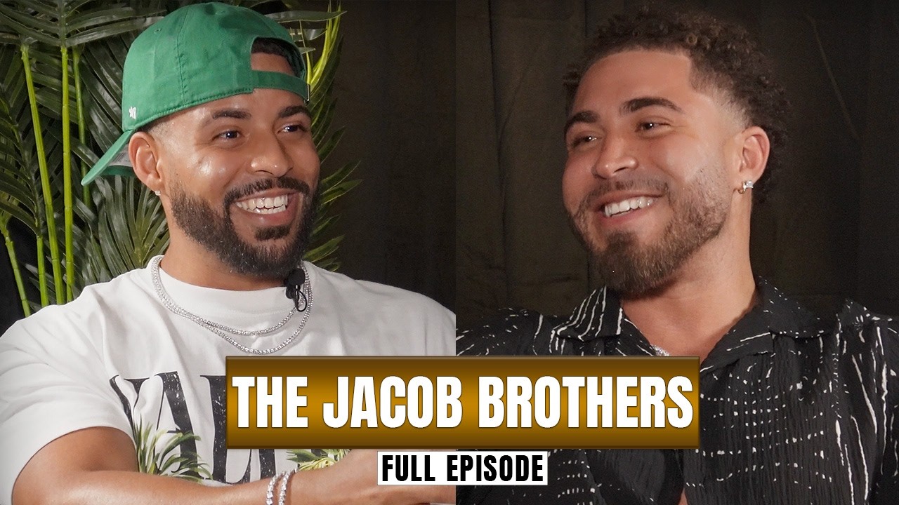 The Jacob Brothers Open Up On Dating, Betrayal, Upbringing, Money, & God