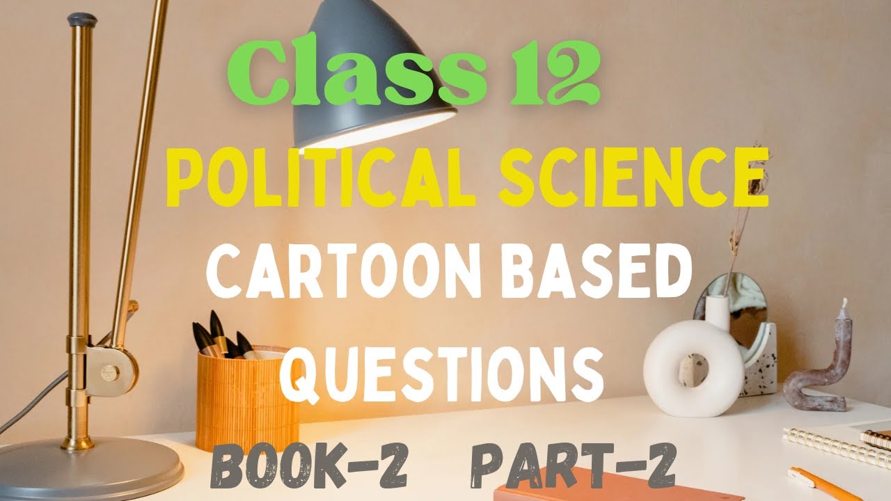 Class 12 Political Science | Cartoon Based Questions | Part 2 #importanttopics #pyqs #cbse  #book2