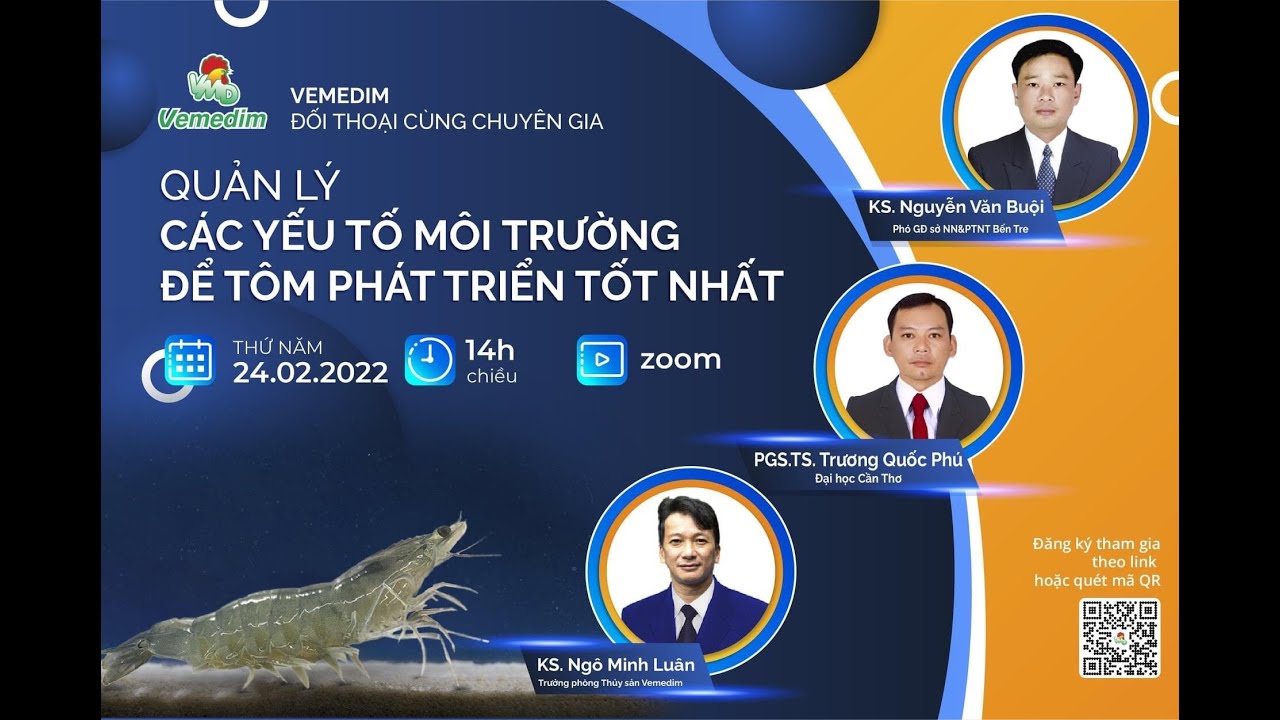 ĐỐI THOẠI CÙNG CHUYÊN GIA - QUẢN LÝ CÁC YẾU TỐ MÔI TRƯỜNG ĐỂ TÔM PHÁT TRIỂN TỐT NHẤT