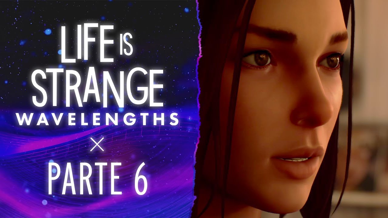 UN ANIVERSARIO DOLOROSO | LIFE IS STRANGE WAVELENGTHS | PARTE 6