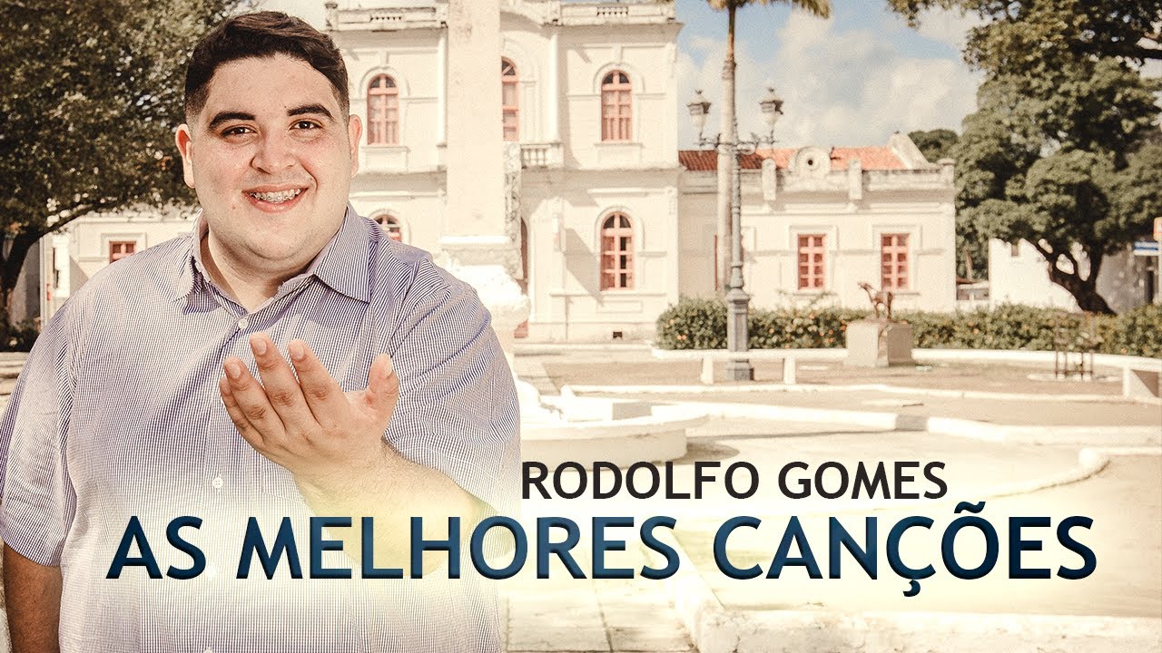 As melhores canções- RODOLFO GOMES