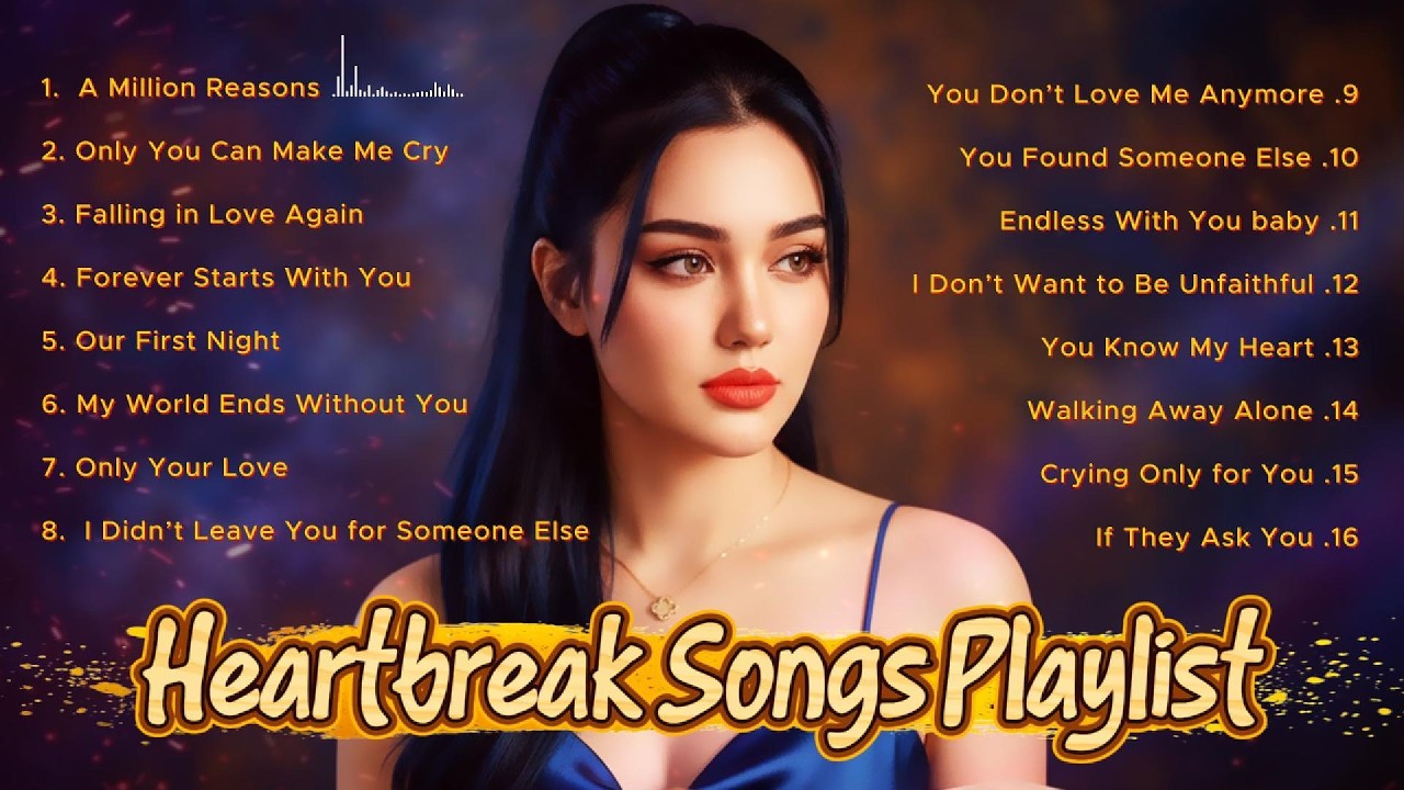A Million Reasons - Heartbreak Songs Playlist | Sad English Songs That Make You Cry