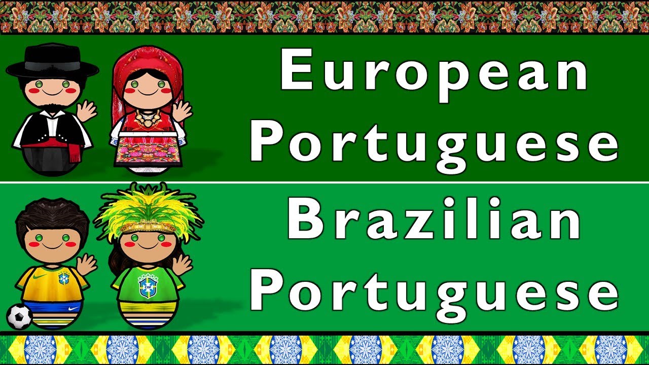 EUROPEAN PORTUGUESE & BRAZILIAN PORTUGUESE