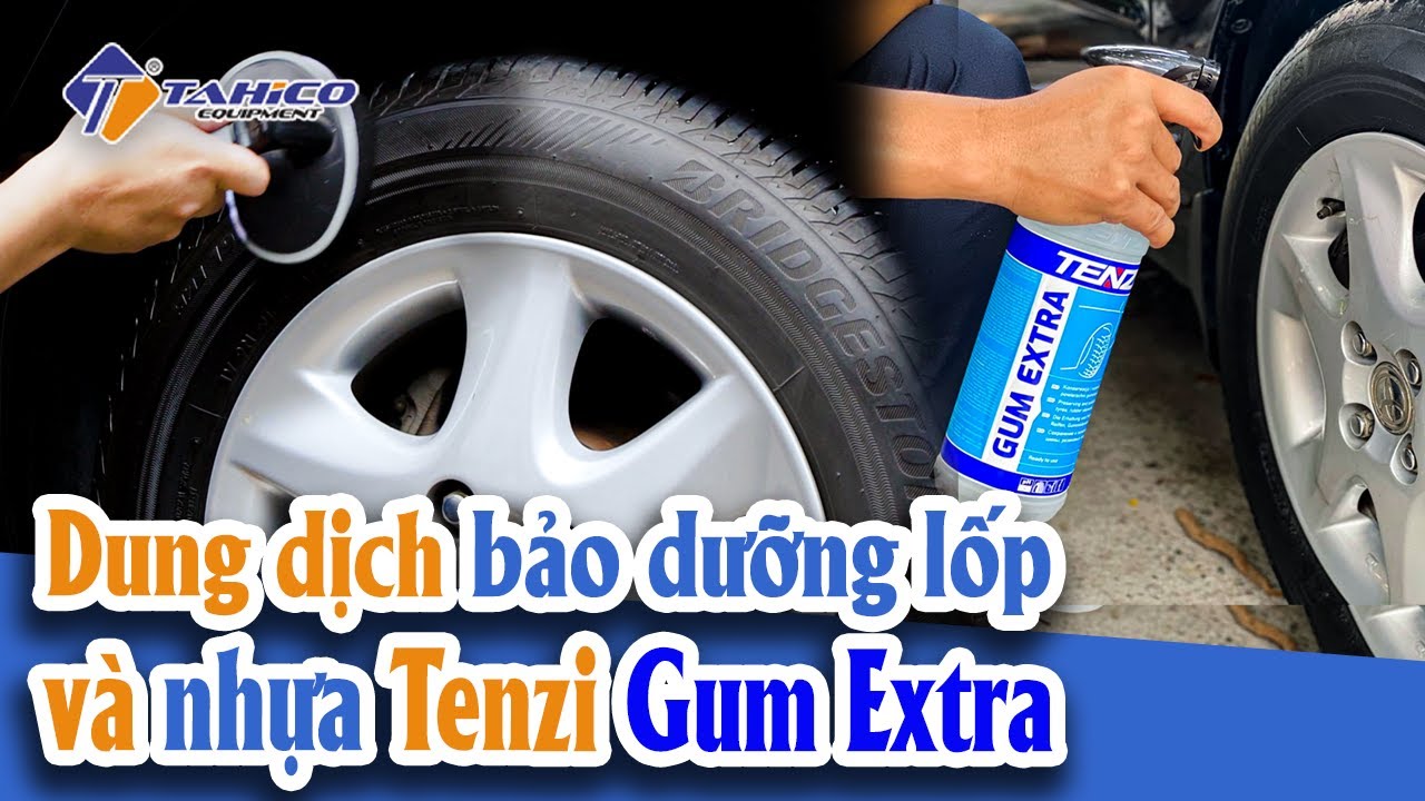 [Review] Dung dịch bảo dưỡng lốp và nhựa Tenzi – Gum Extra