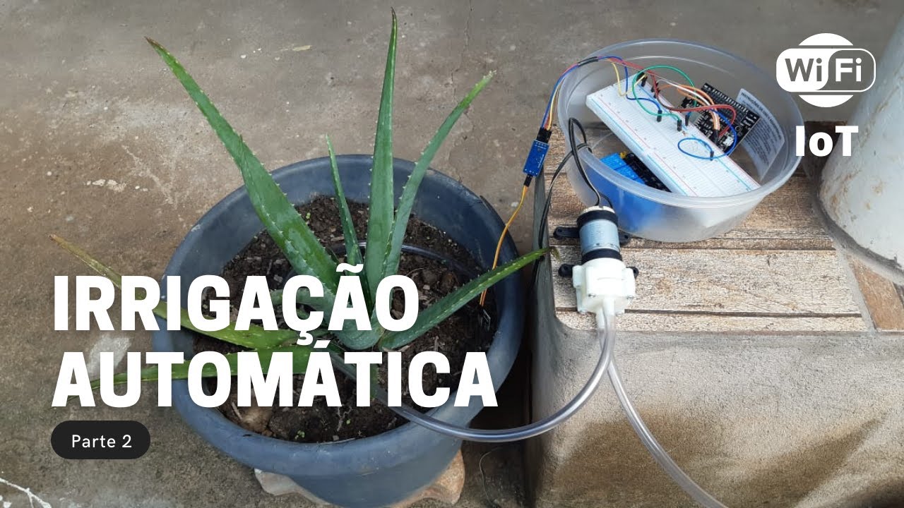 Sistema de irrigação automática via WIFI - IOT (ESP8266) - Parte 2