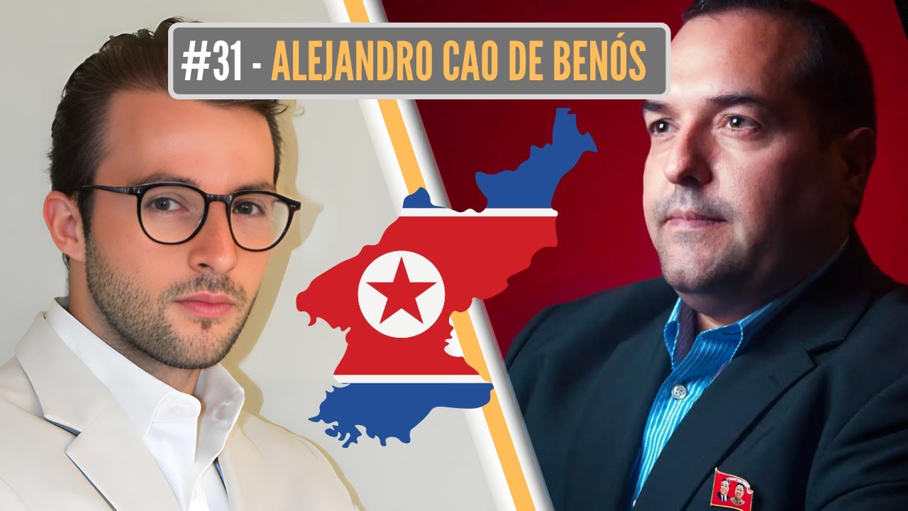 #31 - ALEJANDRO CAO DE BENÓS (COREA DEL NORTE, SOCIALISMO, GEOPOLÍTICA)