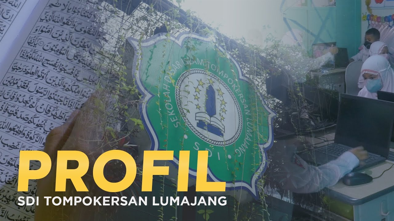 PROFIL SD ISLAM TOMPOKERSAN LUMAJANG