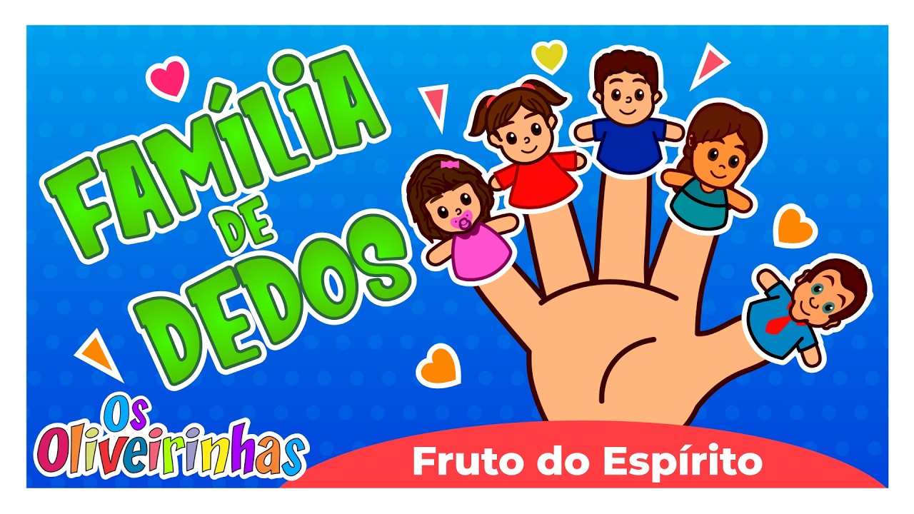 Os Oliveirinhas - Família de Dedos - Fruto do Espírito