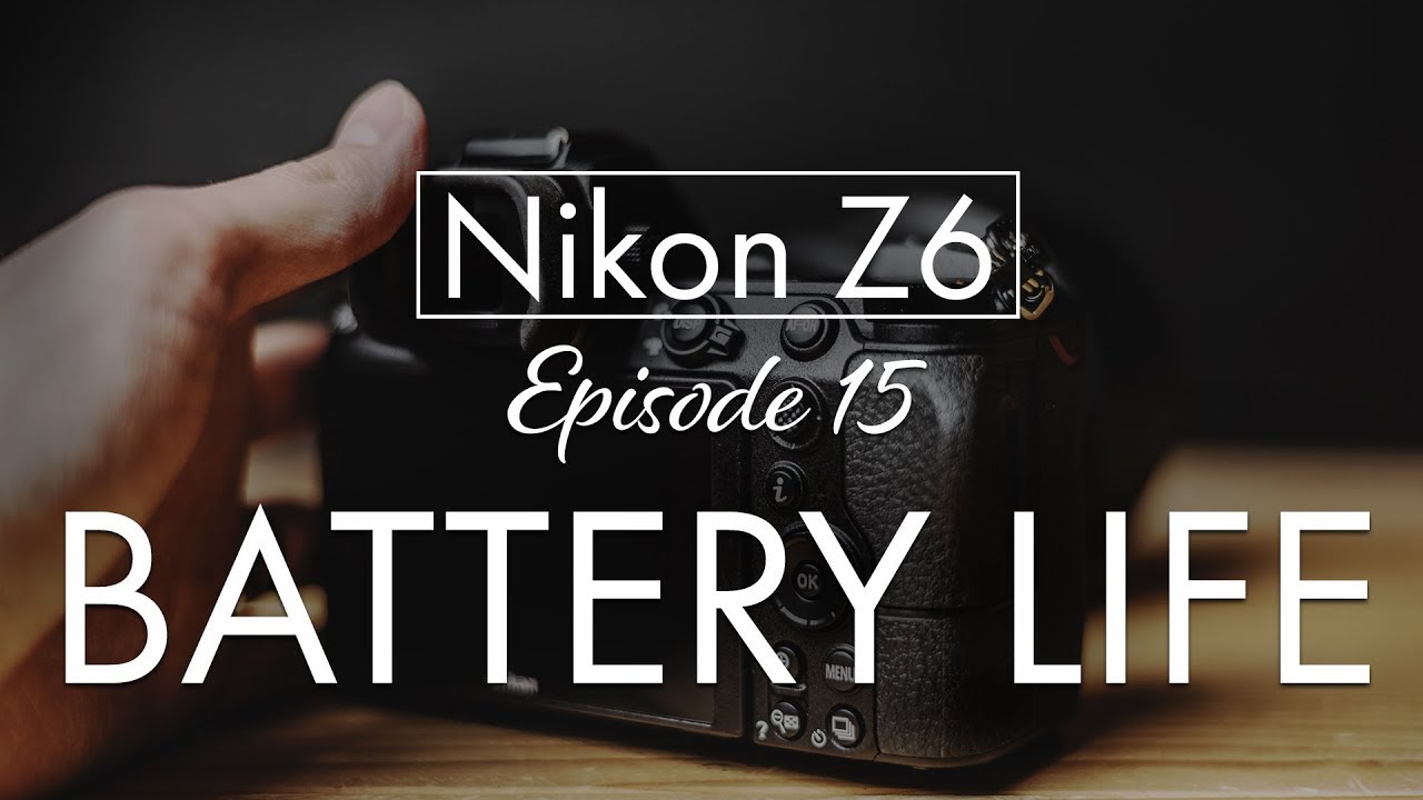 Z6 Battery Life