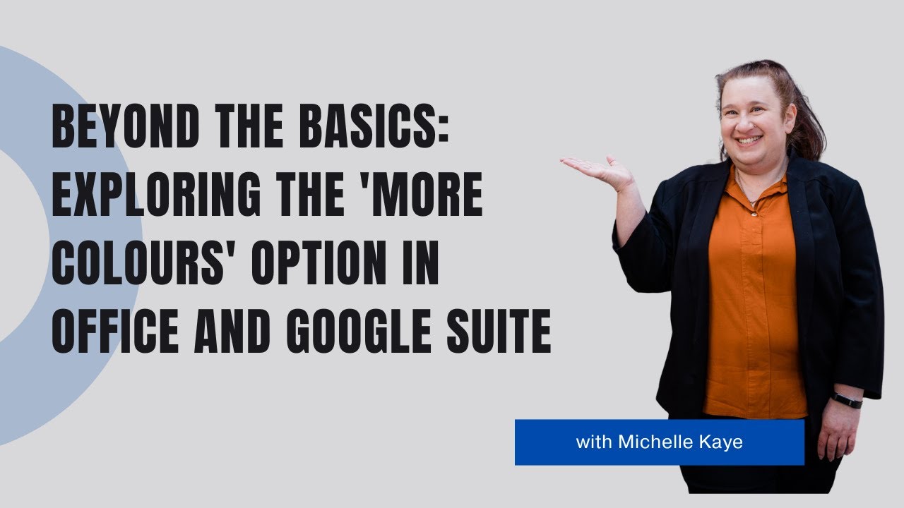 Beyond the Basics: Exploring the 'More Colours' Option in Office and Google Suite