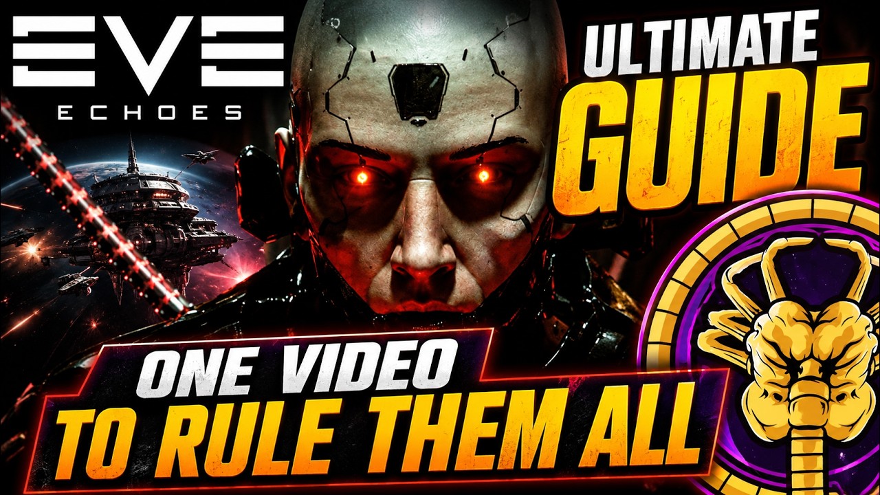 EVE Echoes - One Video to Rule Them All | The Ultimate Guide You Need
