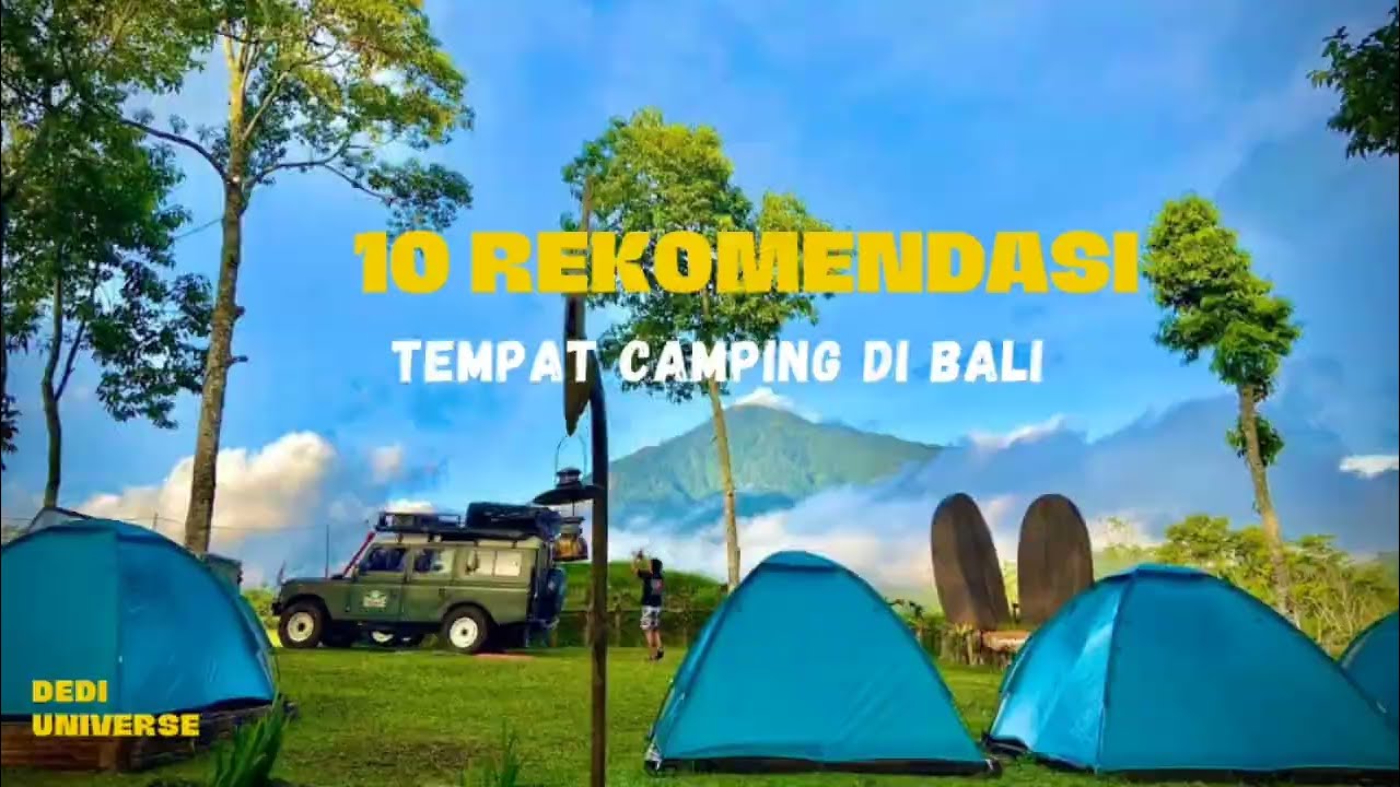 10 REKOMENDASI TEMPAT CAMPING DI BALI