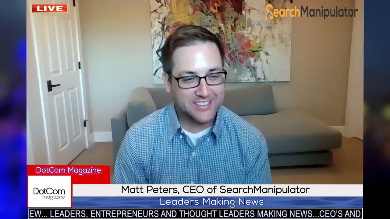 Matt Peters, CEO of SearchManipulator, A DotCom Magazine Exclusive Interview