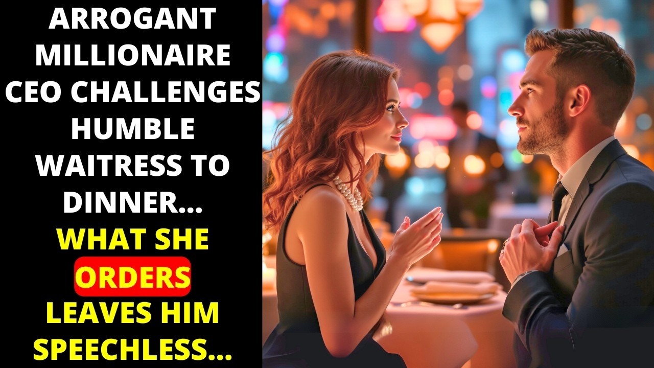 ARROGANT MILLIONAIRE CEO CHALLENGES HUMBLE WAITRESS TO DINNER—WHAT SHE ORDERS LEAVES HIM SPEECH