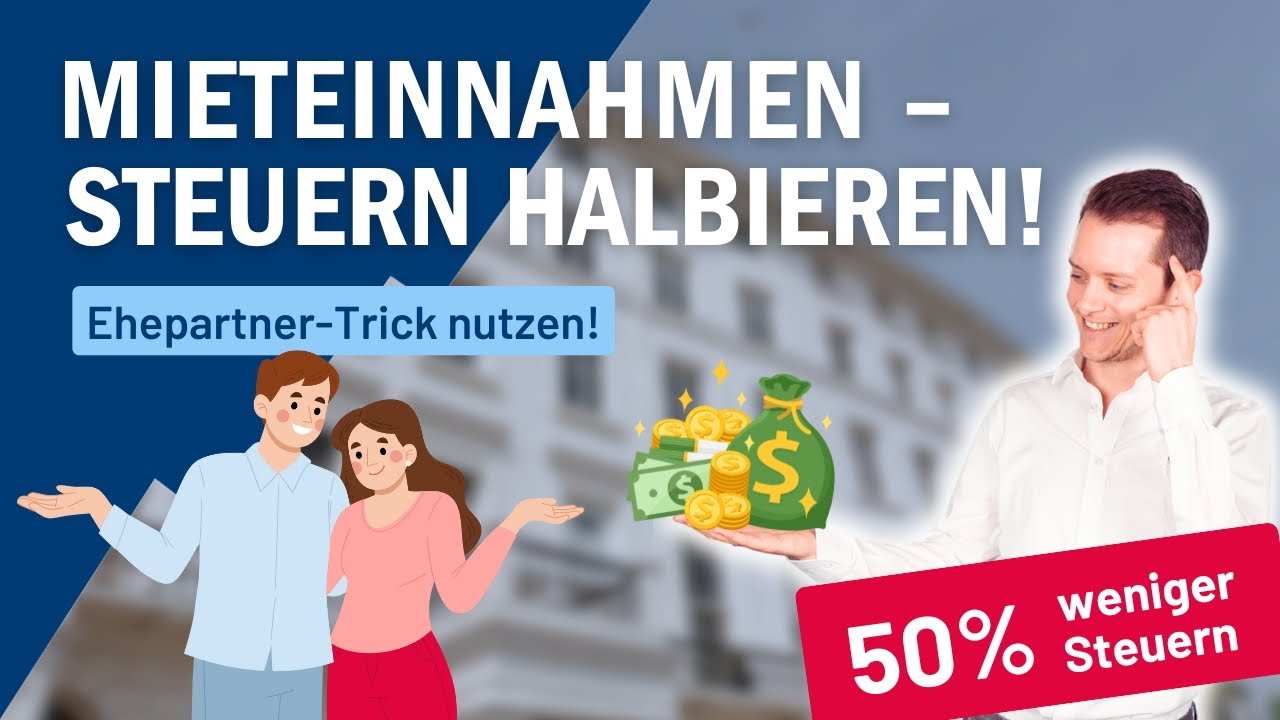 Steuern auf Mieteinnahmen halbieren? 💡 So funktioniert es!