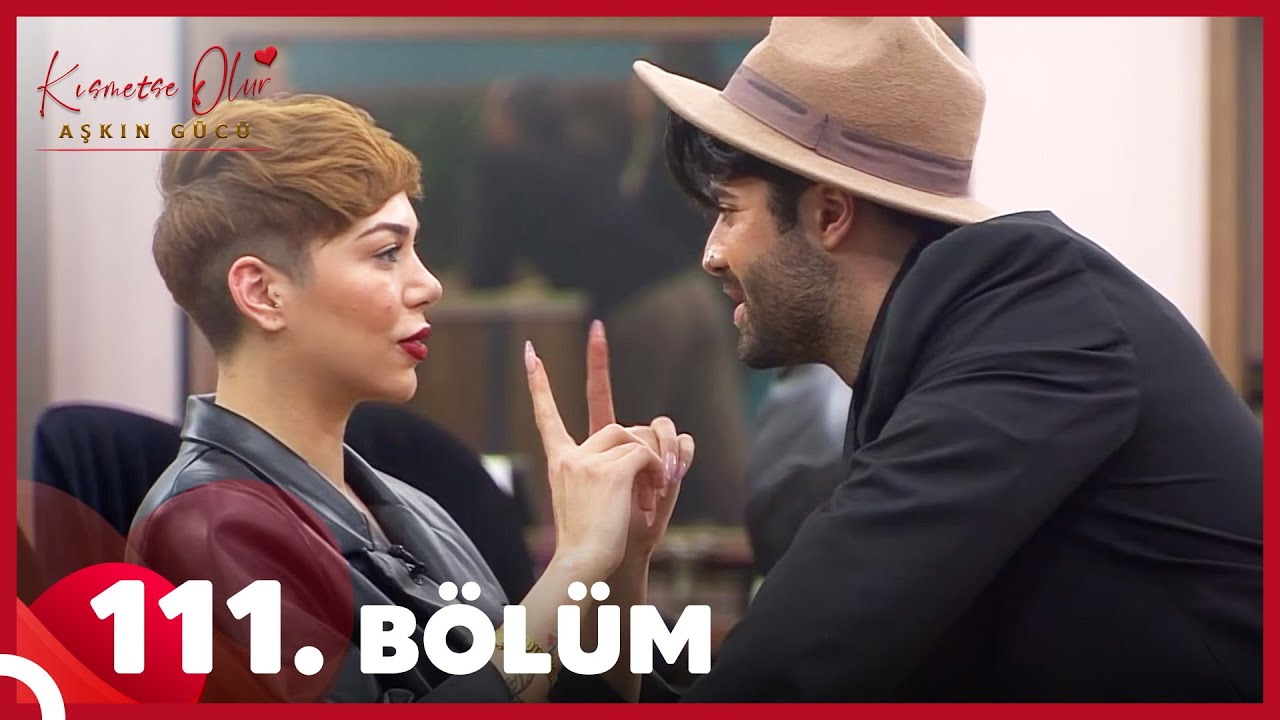 Kısmetse Olur: Aşkın Gücü 111. Bölüm