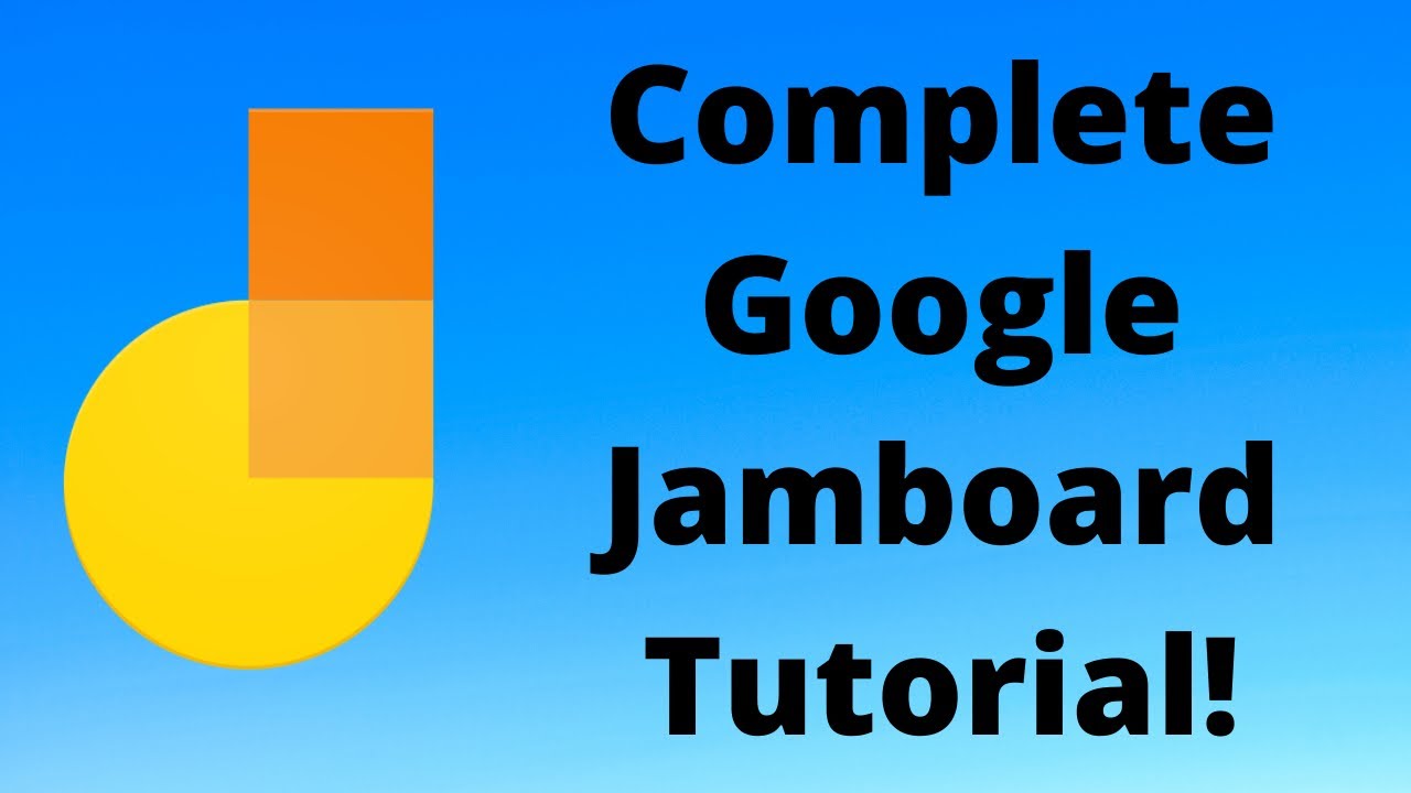 The Complete Google Jamboard Tutorial (Online Whiteboard)