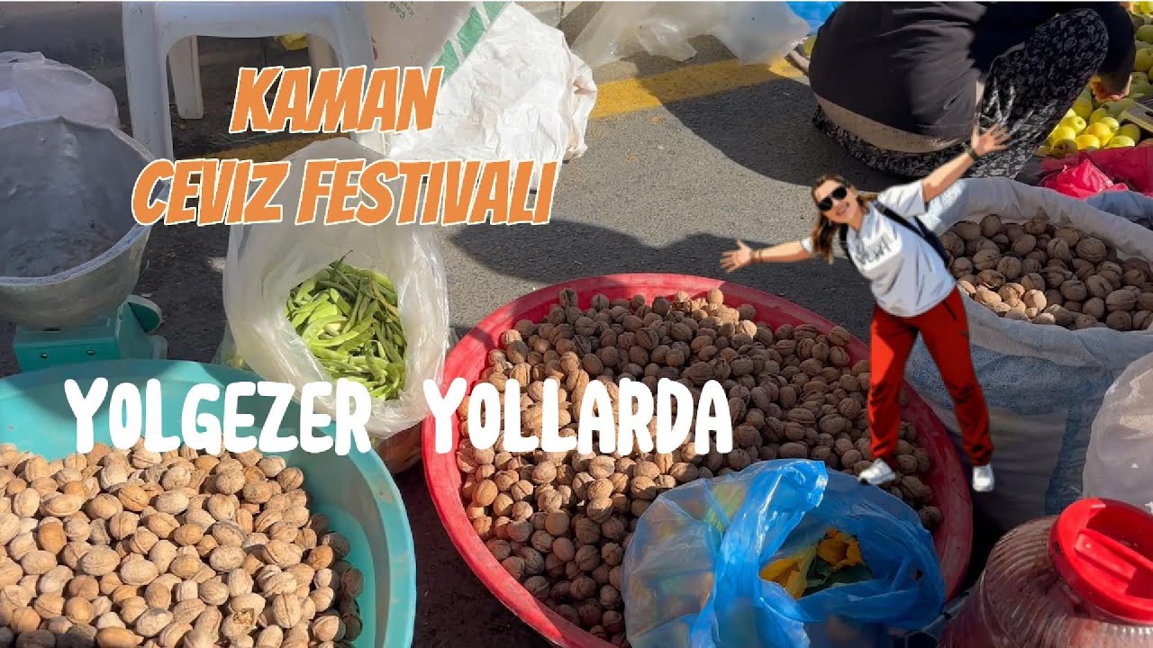 KAMAN CEVİZ FESTİVALİ - Yolgezer Yollarda