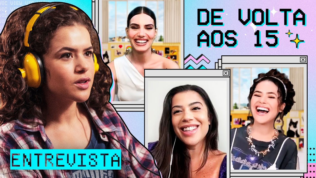 DE VOLTA AOS 15: ENTREVISTA COM MA&Iacute;SA E CAMILA QUEIROZ!