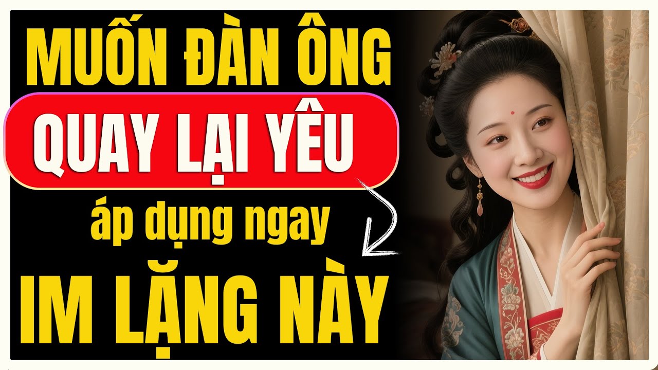 Muốn đàn ông quay lại van xin? Áp dụng ngay 10 quy tắc im lặng quyền lực này | Nữ Khắc Kỷ