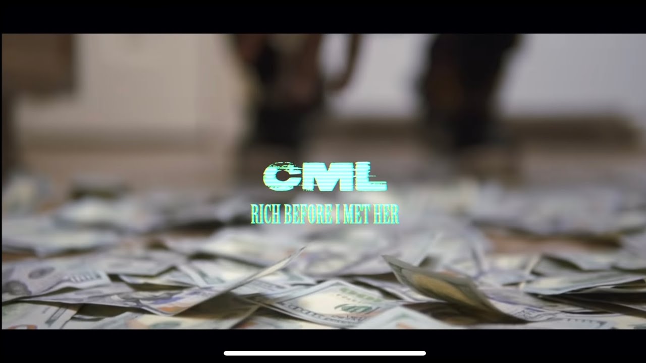 CML “Rich Before I Met Her” Official video￼| DIR. @cnb.productionz