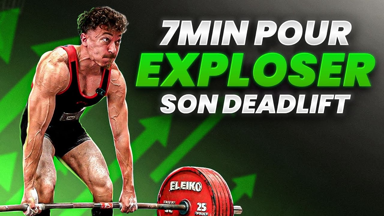 7 MINUTES pour COMPRENDRE et PROGRESSER au DEADLIFT