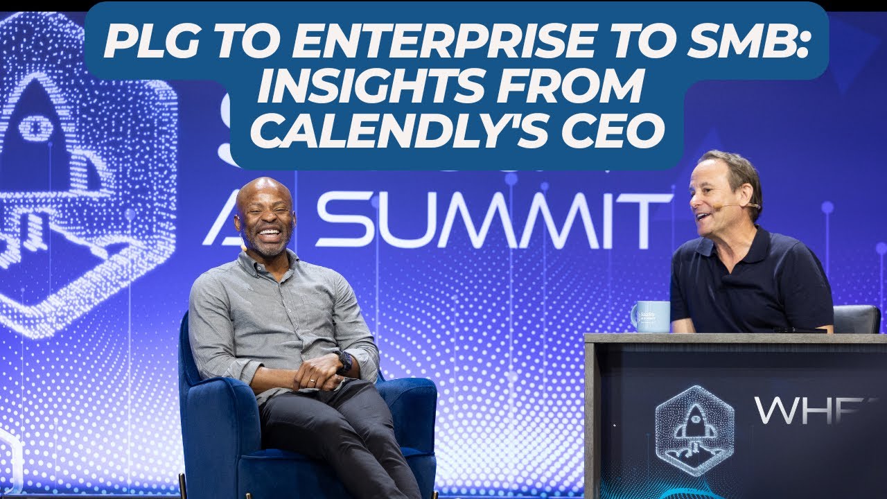 From PLG to Enterprise to SMB: Insights from Calendly's CEO Tope Awotona