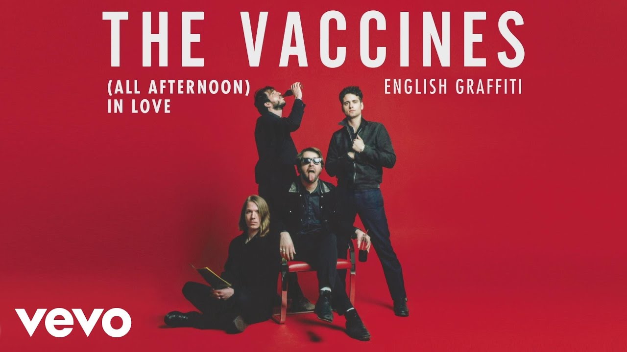 The Vaccines - (All Afternoon) In Love [Official Audio]