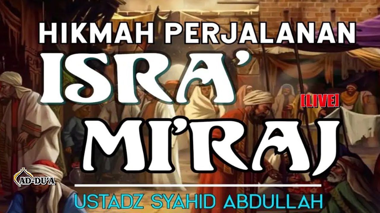 MISTERI TRAGEDI ISRA' MI'RAJ - Ustadz Syahid Abdullah #masjidaddua