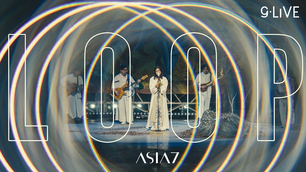 gLIVE | ASIA7 - Loop (ฉันจึงวนกลับมา)
