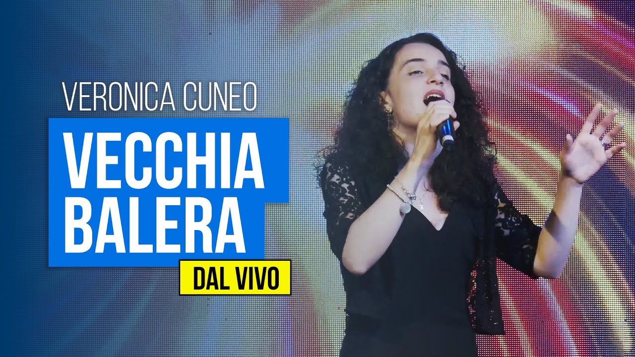 VERONICA CUNEO - Vecchia Balera (DAL VIVO)