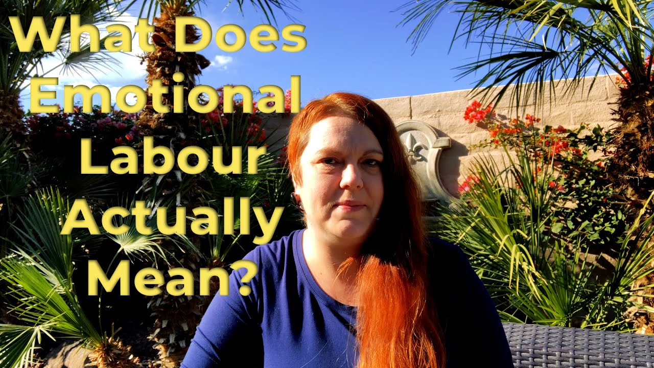 What Does Emotional Labour Actually Mean?
