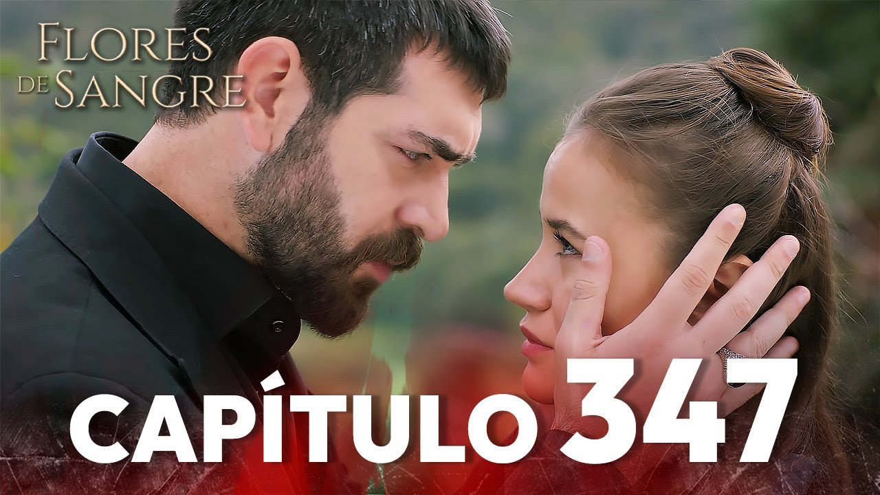 Flores de Sangre Capítulo 347 | Kan Cicekleri Subtítulos en Español