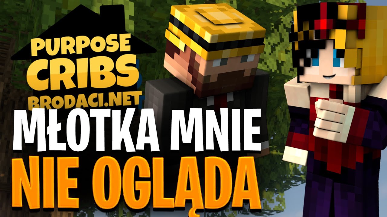 MŁOTECZKA MNIE NIE OGLĄDA :( - Purposz Cribs #62