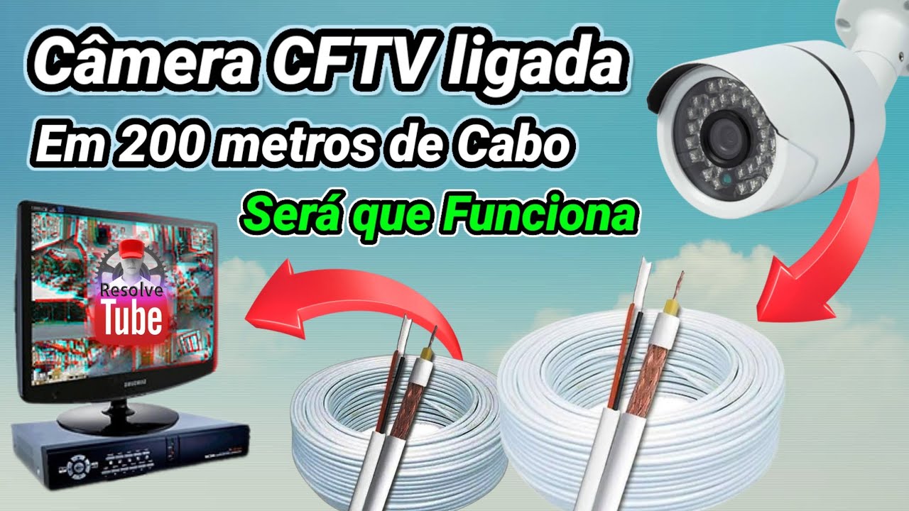 teste de câmera CFTV ligada Em cabo de 200 metros  será que funciona.