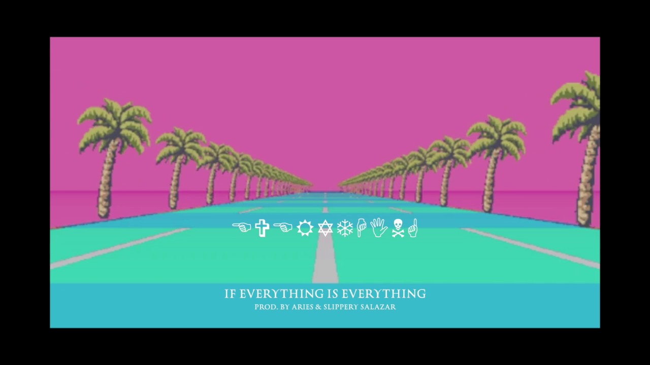 Aries - IF EVERYTHING IS EVERYTHING (with Slippery Salazar)
