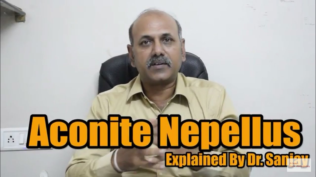 Aconite Nepellus Explained By Dr.Sanjay