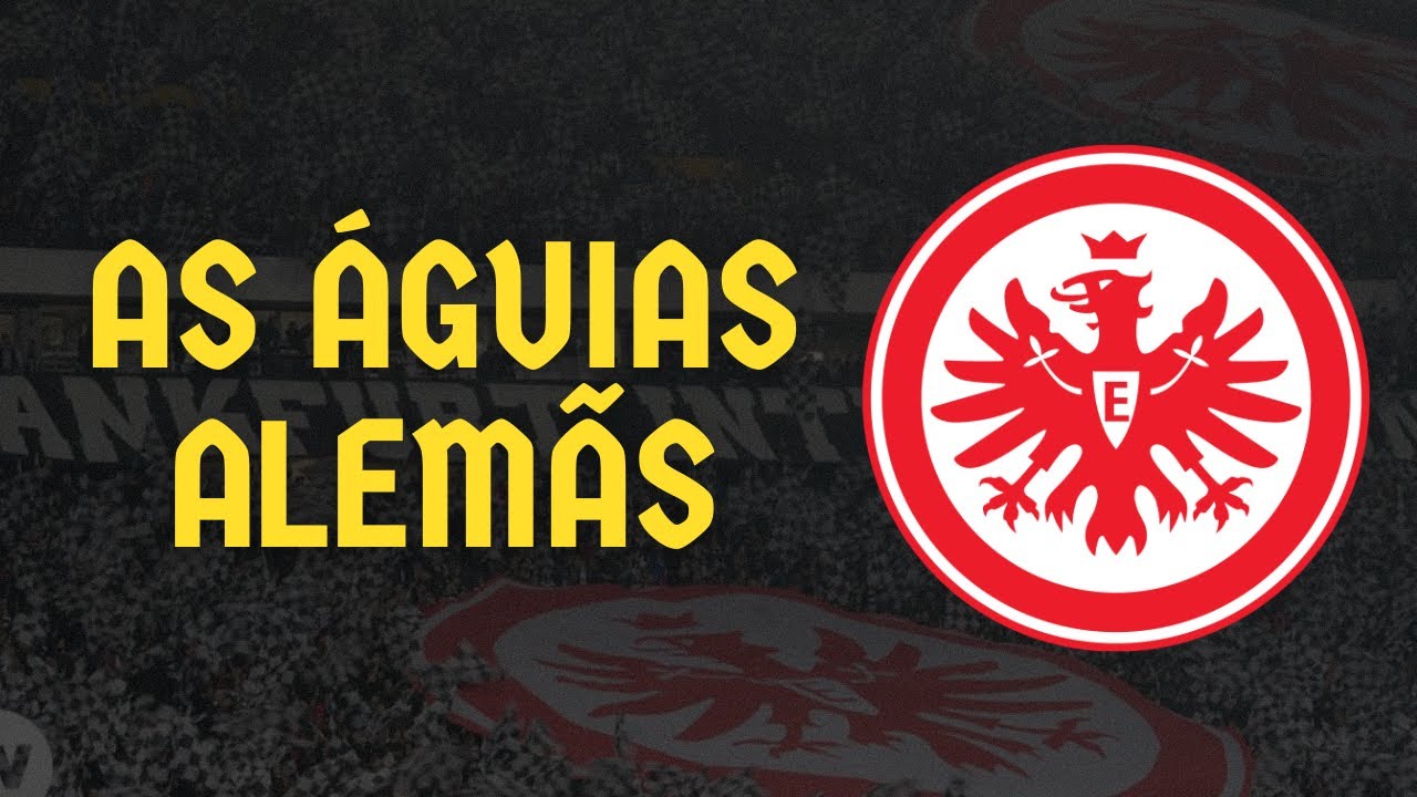 RESUMO: A HISTÓRIA DO EINTRACHT FRANKFURT