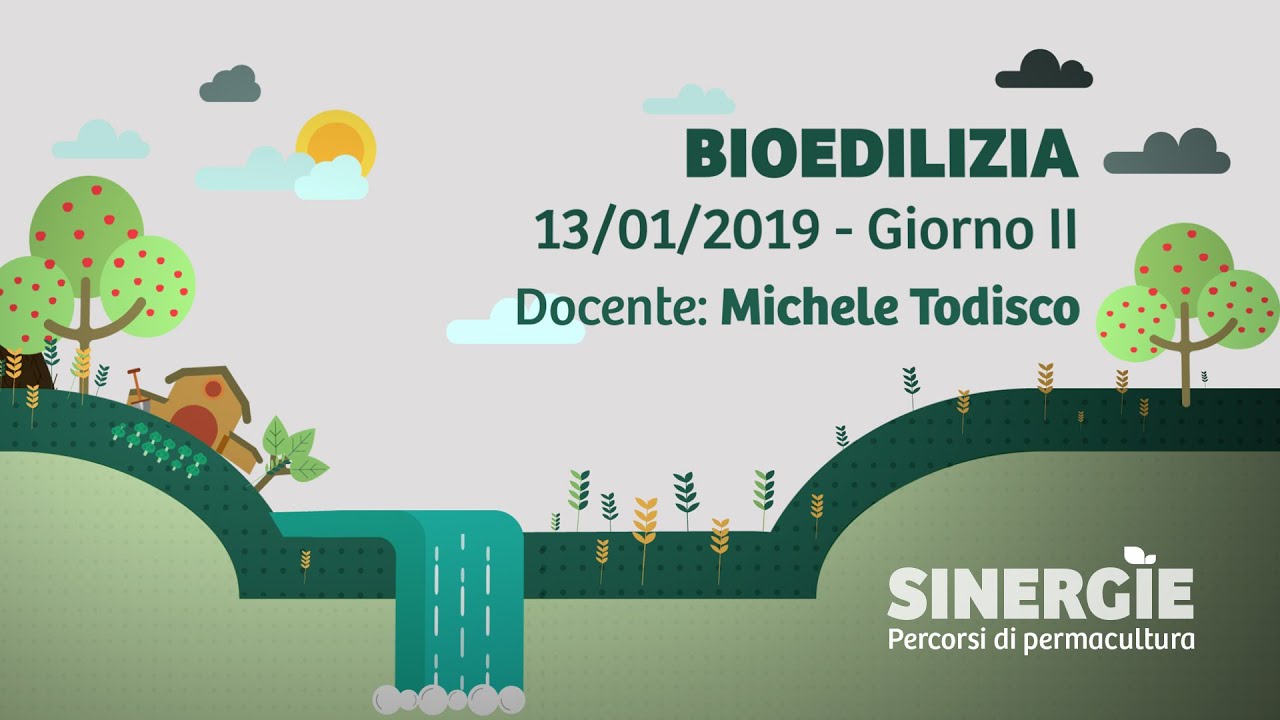 Sinergie, Percorsi di Permacultura. BioEdilizia