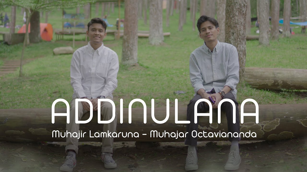 ADDINULANA Muhajar Octaviananda feat Muhajir Lamkaruna