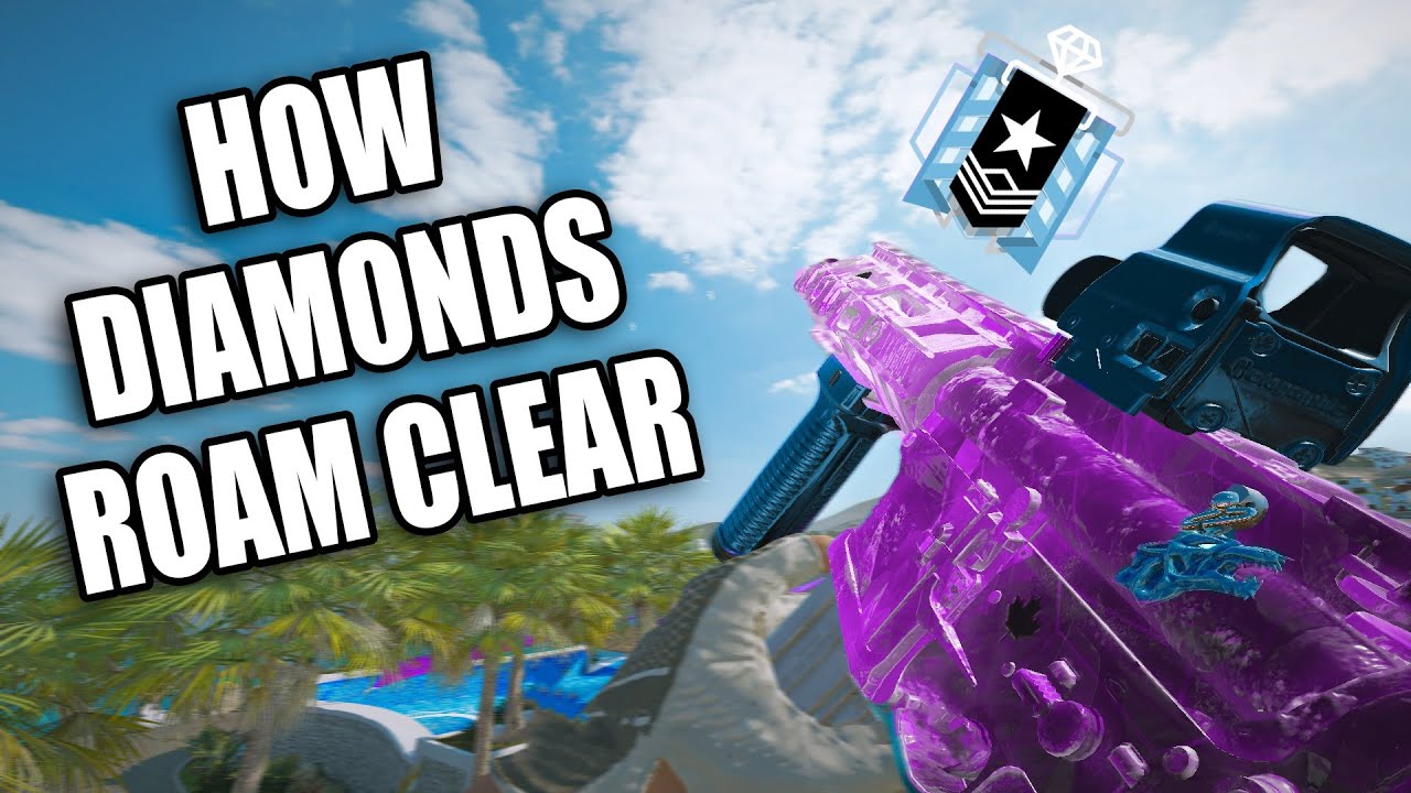 Rainbow Six Siege - HOW DIAMONDS ROAM CLEAR
