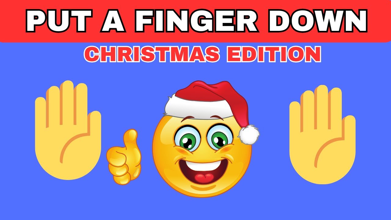 Put A Finger Down If Christmas Edition 🎅🎄