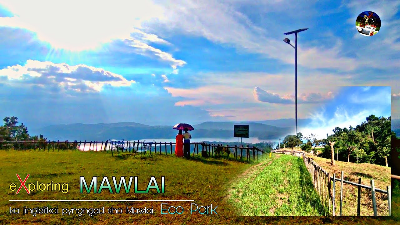 Eco park Mawlai, kawei pat ka jaka shangkai pyngngad kaba itynnad. Exploring Mawlai